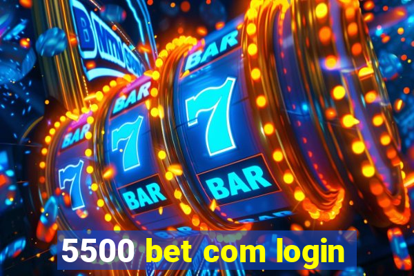 5500 bet com login